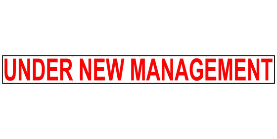 Under New Management 2' Tall by 20' Wide Vinyl Banner