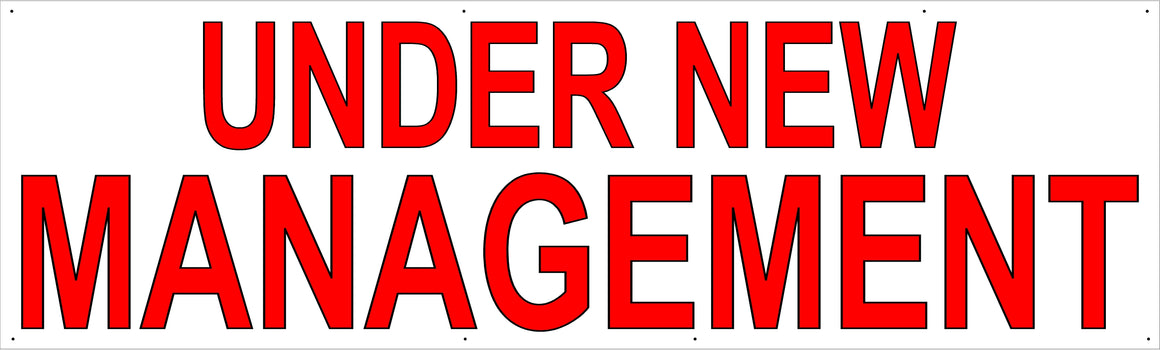 Under New Management 3' Tall by 10' Wide Vinyl Banner